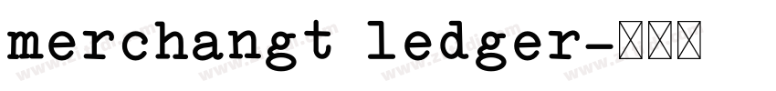 merchangt ledger字体转换